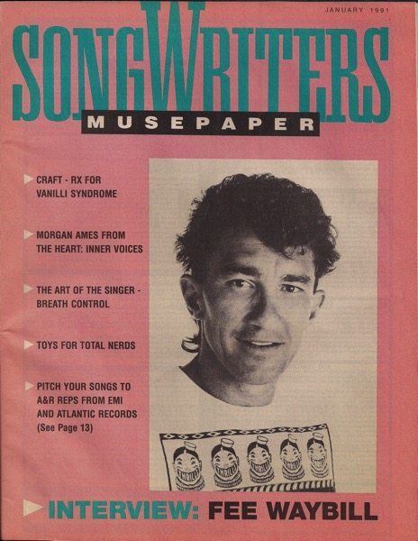 Songwriters Musepaper - Volume 6 Issue 1 - January 1991 - Interview: Fee Waybill